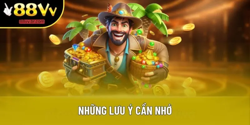 Những lưu ý cần nhớ Những lưu ý cần nhớ